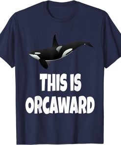 Whale This Is Orcaward Funny Orca Whale Pun Introvert Sea T-Shirt