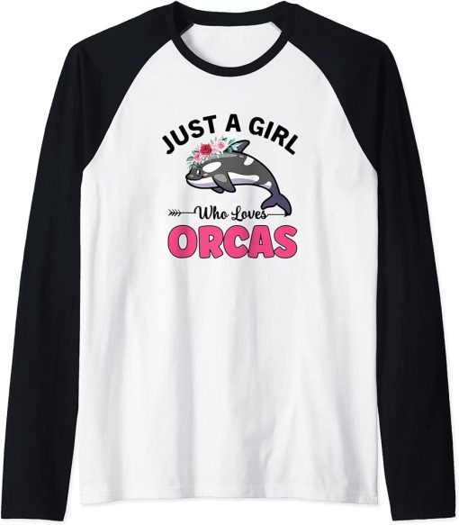 Orca Whale Just A Girl Who Loves Orcas Raglan Baseball Tee