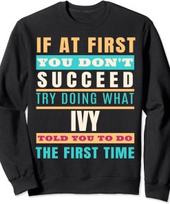 IVY Personalized Name Shirt IVY First Name Sweatshirt