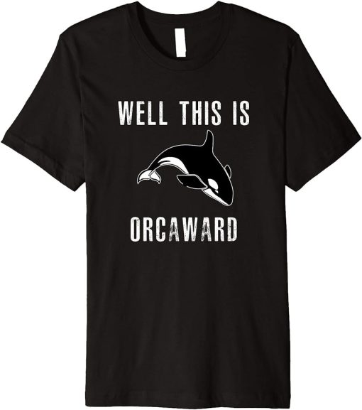 Funny Killer Whale Shirt, Awkward Orca Introvert Gift Premium T-Shirt